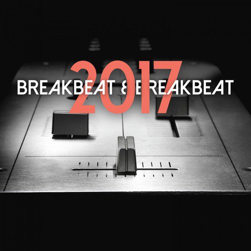 Breakbeat & Breakbeat 2017