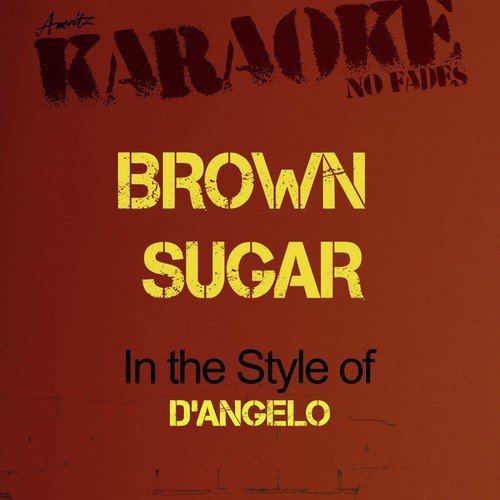 Brown Sugar (In the Style of D'angelo) [Karaoke Version] - Single