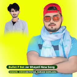 Bullet P Bet Jar Bhayeli New Song-ATc,QyVvclQ