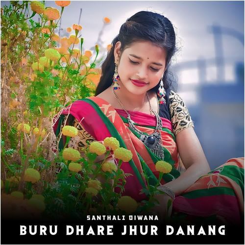 Buru Dhare Jhur Danang