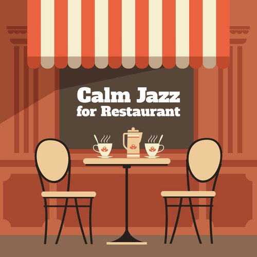 Background Music - Song Download from Calm Jazz for Restaurant @ JioSaavn