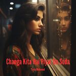Changa Kita Pyar Da Soda