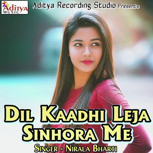 Dil Kaadhi Leja Sinhora Me