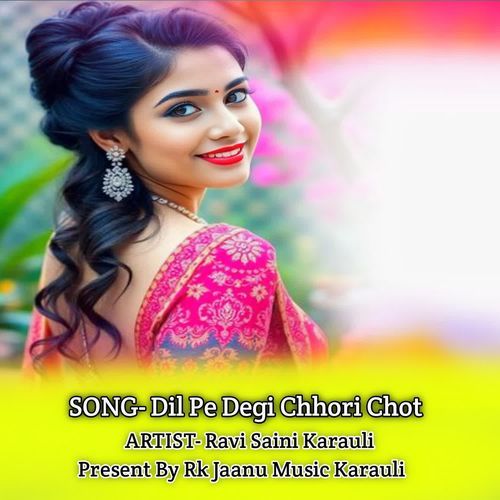 Dil Pe Degi Chhori Chot