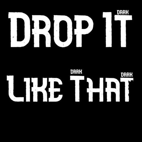 Drop It Like That