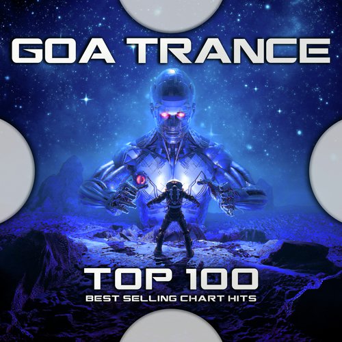 Goa Trance Top 100 Best Selling Chart Hits