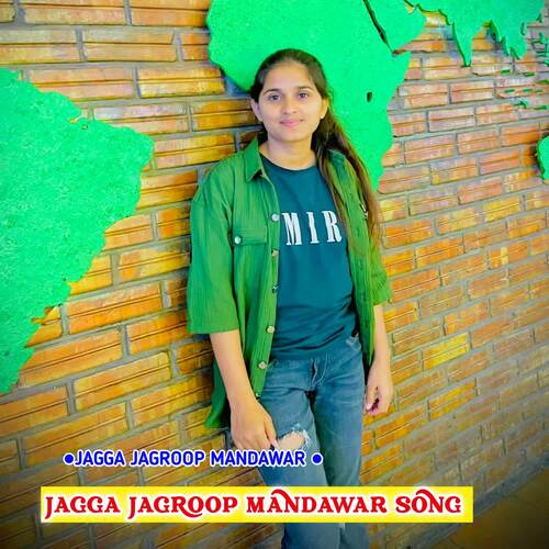 Jagga Jagroop Mandawar Song