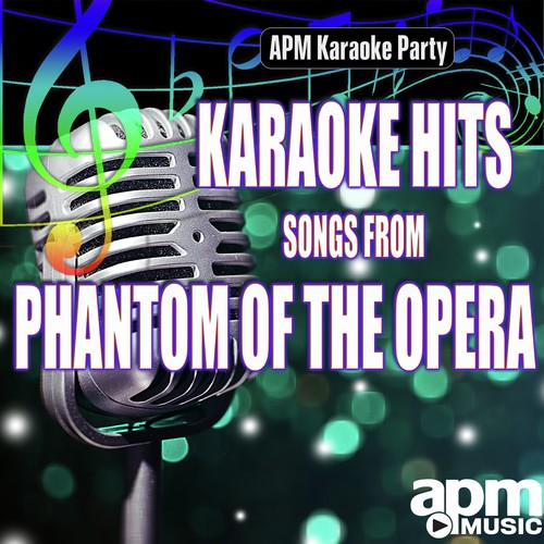 Karaoke Hits: Songs from "Phantom of the Opera"