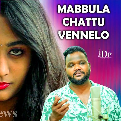 Mabbula Chattu Vennelo