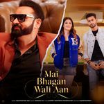 Mai Bhagan Wali aa