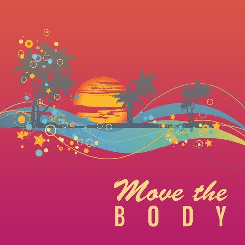 Move the Body - Holidays Time Dance Party, Disco Music, Best Dancers, Dance Floor on the Beach, Drinks at the Bar, Fun for the Morning