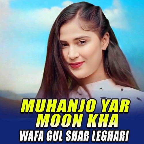 Muhanjo Yar Moon Kha