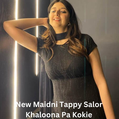 New Maidni Tappy Salor Khaloona Pa Kokie