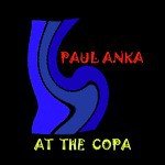 Paul Anka - At the Copa