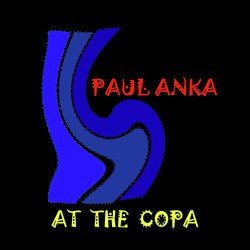 Paul Anka - At the Copa