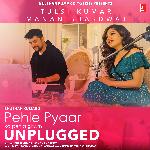 Pehle Pyaar Ka Pehla Gham Unplugged