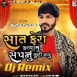 Sat Fera Farvanu Sapnu Tuti Gayu (DJ Remix)