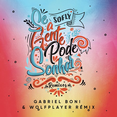 Se A Gente Pode Sonhar (Gabriel Boni, Wolf Player Remix)_poster_image