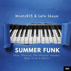 Summer Funk (feat. Blaq King, Dollar &amp; T&amp;T MuziQ)-FQMoBCNnWwU