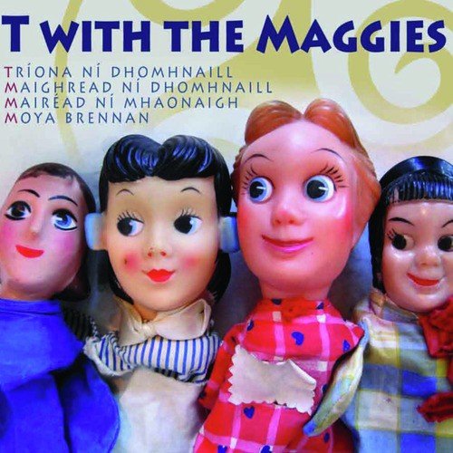 T With The Maggies