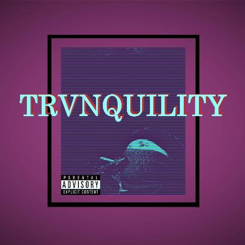 TRVNQUILITY cover art