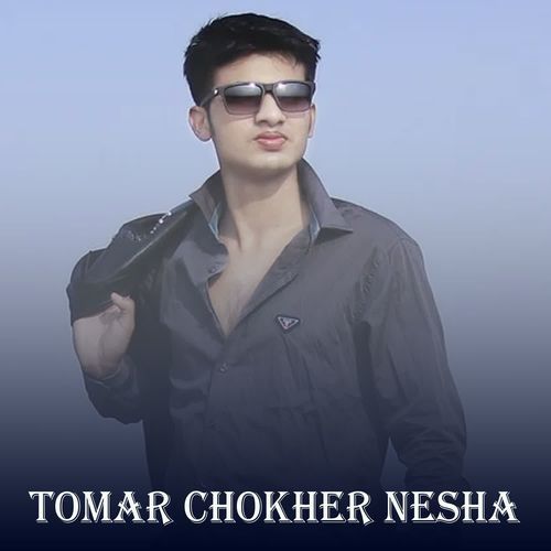 Tomar Chokher Nesha