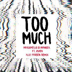 Too Much (Alle Farben Remix)
