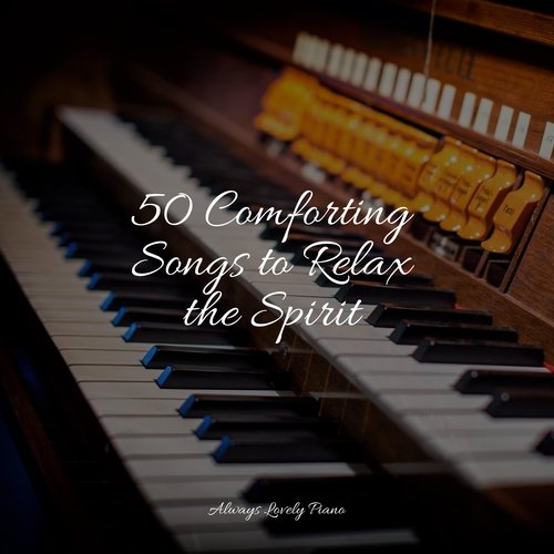 25 Comforting Songs to Relax the Spirit