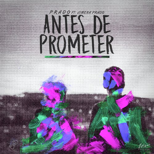 Antes de Prometer (ft. Jimena Prado)