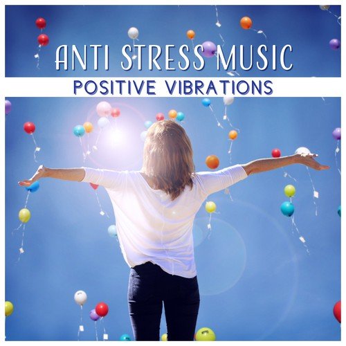 Anti Stress Music: Positive Vibrations – Healing Nature Sounds for Therapy Mind & Soul, Inner Bliss, Deep Rest, Relaxation Meditation
