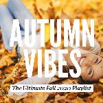 Autumn Vibes: The Ultimate Fall 2020 Playlist