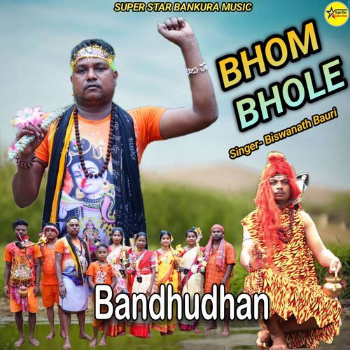 BHOM BHOLE BANDHUDHAN