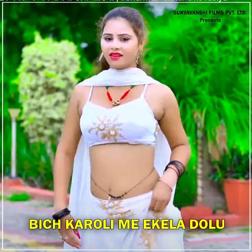 Bich Karoli Me Ekela Dolu (DJ Remix)