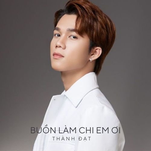 Buồn Làm Chi Em Ơi