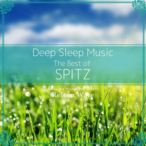 Deep Sleep Music - The Best of Spitz: Relaxing Music Box Covers