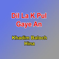 Dil La K Pul Gaye An-CB1ZUzNcT1s