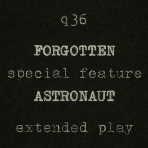 Forgotten Astronaut Extended Play (a Q36 Special Feature)_poster_image