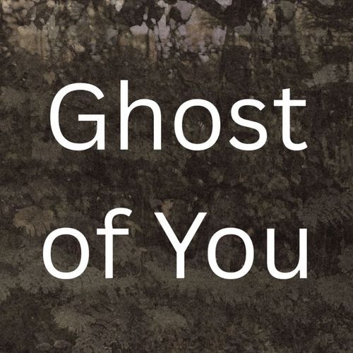 Ghost of You