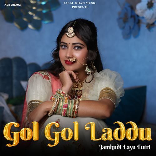 Gol Gol Laddu Jamkudi Laya Futri