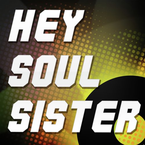 Hey Soul Sister (A Tribute to Train)