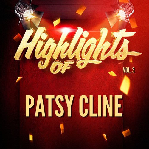 Highlights of Patsy Cline, Vol. 3