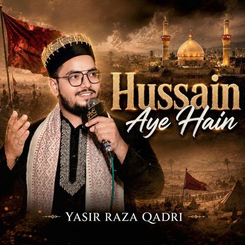 Hussain Aye Hain