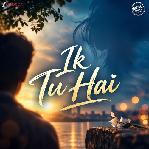 Ik Tu Hai - Jubin Nautiyal Vocals Only