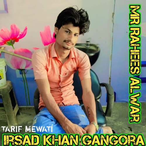 Irsad khan gangora
