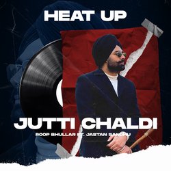 JUTTI CHALDI (Heat Up)-GSNedSJYAlw