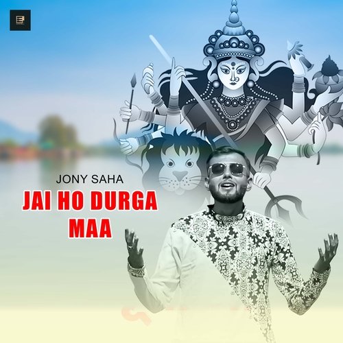 Jai Ho Durga Maa