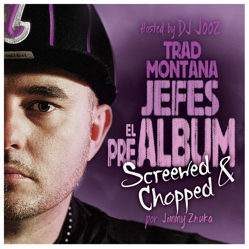 Jefes el Prealbum (Screwed & Chopped)