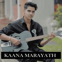 KAANA MARAYATH-ORAvUkd6T18