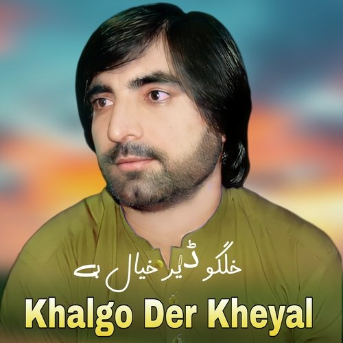 Khalgo Der Kheyal