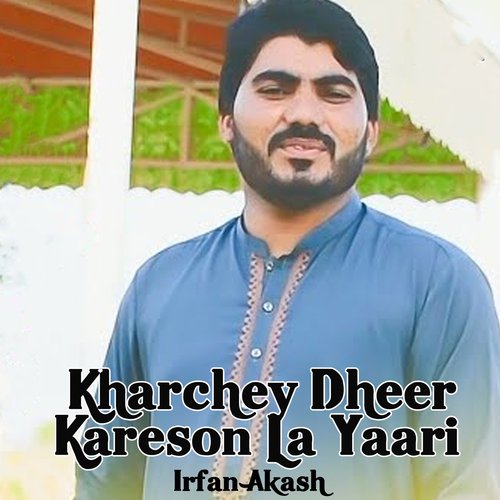 Kharchey Dheer Kareson La Yaari